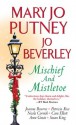 Mischief and Mistletoe - Mary Jo Putney, Jo Beverley, Joanna Bourne, Patricia Rice