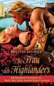 Die Frau des Highlanders: Jahrhunderte trennten sie - doch ihre Liebe kannte keine Grenzen. Roman (German Edition) - Melissa Mayhue, Georgia Sommerfeld