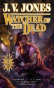 Watcher of the Dead - J.V. Jones