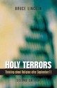 Holy Terrors: Thinking About Religion After September 11 - Bruce Lincoln