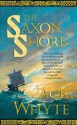 The Saxon Shore (Camulod Chronicles, #4) - Jack Whyte