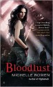 Bloodlust - Michelle Rowen