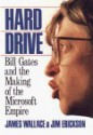 Hard Drive: Bill Gates and the Making of the Microsoft Empire - James Wallace, Jim Erickson