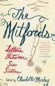 The Mitfords: Letters Between Six Sisters - Charlotte Mosley