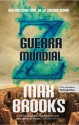 Guerra Mundial Z: Una historia oral de la guerra zombie - Max Brooks