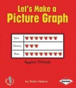 Let's Make a Picture Graph - Robin Nelson