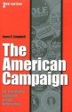 The American Campaign: U.S. Presidential Campaigns and the National Vote - James E. Campbell