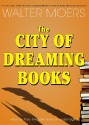 The City of Dreaming Books (Dreaming Books, #1) (Zamonia, #4) - Walter Moers, Paul Michael Garcia