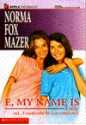 E, My Name Is Emily - Norma Fox Mazer