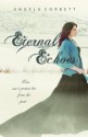 Eternal Echoes (Emblem of Eternity Trilogy) - Angela Corbett