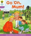 Go on Mum (Oxford Reading Tree, Stage 1+, More First Sentences A) - Roderick Hunt, Alex Brychta