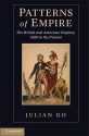 Patterns of Empire: The British and American Empires, 1688 to the Present - Julian Go