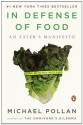 In Defense of Food: An Eater's Manifesto - Michael Pollan