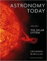 Astronomy Today, Volume 1: The Solar System [With Access Code] - Eric Chaisson, Steve McMillan