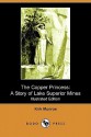 The Copper Princess: A Story of Lake Superior Mines - Kirk Munroe, W.A. Rogers