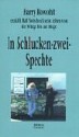 In Schlucken-zwei-Spechte - Harry Rowohlt, Ralf Sotscheck, Ulla Rowohlt