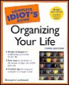 The complete idiot's guide to organizing your life - Georgene Lockwood