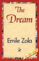 The Dream (Les Rougon-Macquart, #16) - Émile Zola