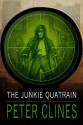 The Junkie Quatrain - Peter Clines, Christian Rummel, Thérèse Plummer