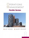 Operations Management, Flexible Version - Jay H. Heizer, Heizer, Jay / Render, Barry Heizer, Jay / Render, Barry, Barry Render