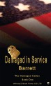 Damaged in Service - Barrett