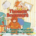 Thomas' Snowsuit (Board Book) - Robert Munsch, Michael Martchenko