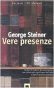 Vere presenze - George Steiner