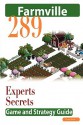 Farmville: The Experts Secrets Game and Strategy Guide - Glenn Moore