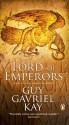 Lord of Emperors (Sarantine Mosaic, #2) - Guy Gavriel Kay