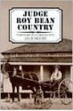 Judge Roy Bean Country - Jack Skiles, Elmer Kelton