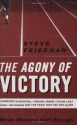 The Agony of Victory: When Winning Isn't Enough - Steve Friedman