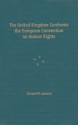 The United Kingdom Confronts the European Convention on Human Rights - Donald W. Jackson