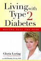 Living with Type 2 Diabetes: Moving Past the Fear - Gloria Loring, Timothy Gray