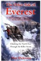 The Other Side of Everest: Climbing the North Face Through the Killer Storm - Matt Dickinson, Philip Turner