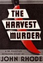 The Harvest Murder - John Rhode