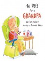 40 Uses for a Grandpa - Harriet Ziefert