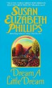 Dream A Little Dream - Susan Elizabeth Phillips