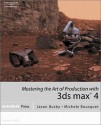 Mastering The Art Of Production With 3ds Max 4 - Jason Busby, Michele Bousquet