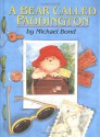 A Bear Called Paddington (Paddington book 1) - Michael Bond, Peggy Fortnum