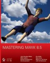 Mastering Maya 8.5 [With CDROM] - John L. Kundert-Gibbs, Dariush Derakhshani, Mick Larkins