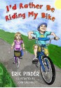 I'd Rather Be Riding My Bike - Eric Pinder, John Cardinal