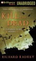 Kill the Dead - Richard Kadrey, MacLeod Andrews