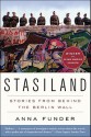 Stasiland: Stories from Behind the Berlin Wall - Anna Funder