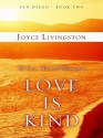 Love Is Kind: A Sun-Kissed Romance - Joyce Livingston