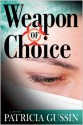 Weapon of Choice - Patricia Gussin