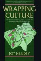 Wrapping Culture: Politeness, Presentation, and Power in Japan and Other Societies - Joy Hendry