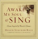 Awake My Soul and Sing: Poems Inspired by Favorite Hymns [With Audio] - Helen Steiner Rice, Virginia J. Ruehlmann