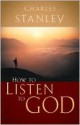 How To Listen To God - Charles F. Stanley