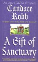 A Gift Of Sanctuary - Candace Robb