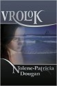 Vrolok - Nolene-Patricia Dougan